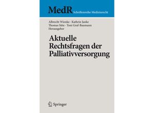 9783662482339 - MedR Schriftenreihe Medizinrecht   Aktuelle Rechtsfragen der Palliativmedizin Kartoniert (TB)