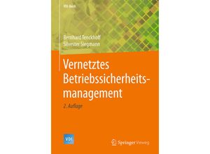 9783662484401 - VDI-Buch   Vernetztes Betriebssicherheitsmanagement - Bernhard Tenckhoff Silvester Siegmann Gebunden