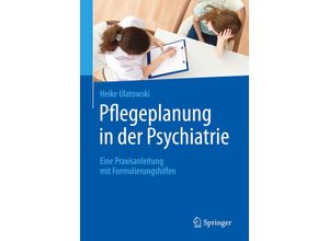 9783662485453 - Pflegeplanung in der Psychiatrie - Heike Ulatowski Kartoniert (TB)