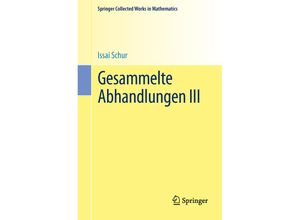 9783662487549 - Gesammelte Abhandlungen III - Issai Schur Kartoniert (TB)