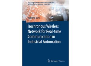 9783662491577 - Technologien für die intelligente Automation   Isochronous Wireless Network for Real-time Communication in Industrial Automation - Henning Trsek Kartoniert (TB)