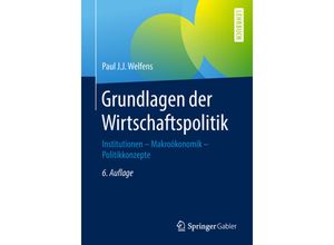 9783662497159 - Grundlagen der Wirtschaftspolitik - Paul J J Welfens Kartoniert (TB)