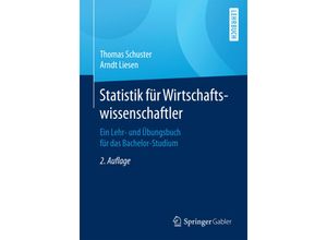 9783662498354 - Lehrbuch   Statistik für Wirtschaftswissenschaftler - Thomas Schuster Arndt Liesen Kartoniert (TB)