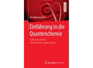 9783662498828 - Springer-Lehrbuch   Einführung in die Quantenchemie - M Dieter Lechner Kartoniert (TB)