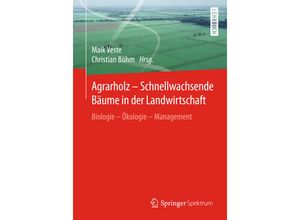 9783662499306 - Agrarholz - Schnellwachsende Bäume in der Landwirtschaft Kartoniert (TB)