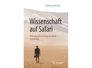 9783662499573 - Wissenschaft auf Safari - Wolfgang Wickler Kartoniert (TB)