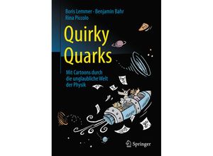 9783662502587 - Quirky Quarks - Boris Lemmer Benjamin Bahr Rina Piccolo Kartoniert (TB)