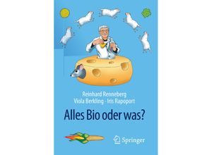 9783662502778 - Alles Bio oder was? - Reinhard Renneberg Viola Berkling Iris Rapoport Kartoniert (TB)