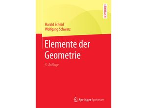 9783662503225 - Elemente der Geometrie - Harald Scheid Wolfgang Schwarz Kartoniert (TB)