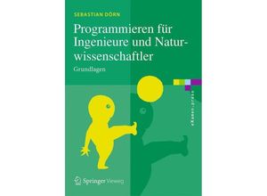 9783662504567 - eXamenpress   Programmieren für Ingenieure und Naturwissenschaftler - Sebastian Dörn Kartoniert (TB)