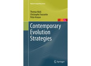 9783662514085 - Natural Computing Series   Contemporary Evolution Strategies - Thomas Bäck Christophe Foussette Peter Krause Kartoniert (TB)