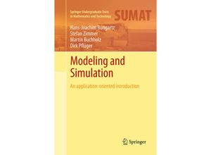 9783662518427 - Undergraduate Texts in Mathematics and Technology   Modeling and Simulation - Hans-Joachim Bungartz Stefan Zimmer Martin Buchholz Dirk Pflüger Kartoniert (TB)