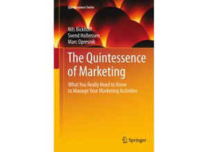 9783662524251 - Quintessence Series   The Quintessence of Marketing - Nils Bickhoff Svend Hollensen Marc Opresnik Kartoniert (TB)