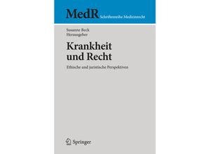 9783662526507 - MedR Schriftenreihe Medizinrecht   Krankheit und Recht Kartoniert (TB)