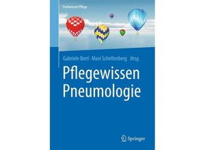 9783662526668 - Fachwissen Pflege   Pflegewissen Pneumologie - Gabriele Iberl Mavi Schellenberg Kartoniert (TB)