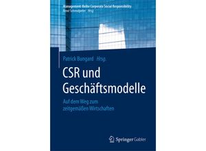 9783662528815 - Management-Reihe Corporate Social Responsibility   CSR und Geschäftsmodelle Kartoniert (TB)