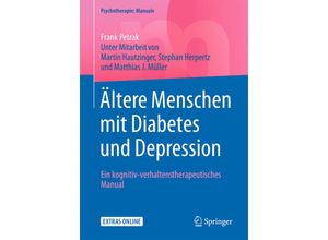 9783662529102 - Psychotherapie Manuale   Ältere Menschen mit Diabetes und Depression - Frank Petrak Kartoniert (TB)