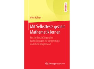 9783662529621 - Mit Selbsttests gezielt Mathematik lernen - Gert Höfner Kartoniert (TB)