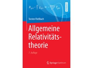 9783662531051 - Allgemeine Relativitätstheorie - Torsten Fließbach Kartoniert (TB)