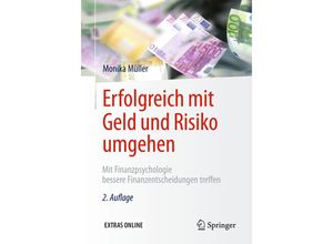 9783662531648 - Erfolgreich mit Geld und Risiko umgehen - Monika Müller Kartoniert (TB)