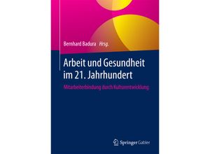 9783662531990 - Arbeit und Gesundheit im 21 Jahrhundert Gebunden