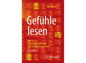 9783662532386 - Paul Ekman - GEBRAUCHT Gefühle lesen Wie Sie Emotionen erkennen und richtig interpretieren - Preis vom 04112023 060105 h