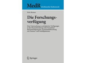 9783662532614 - MedR Schriftenreihe Medizinrecht   Die Forschungsverfügung - Felix Reimer Kartoniert (TB)