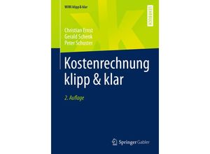 9783662535073 - WiWi klipp & klar   Kostenrechnung klipp & klar - Christian Ernst Gerald Schenk Peter Schuster Kartoniert (TB)