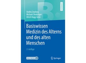 9783662535448 - Springer-Lehrbuch   Basiswissen Medizin des Alterns und des alten Menschen - Andrej Zeyfang Michael Denkinger Ulrich Hagg-Grün Kartoniert (TB)