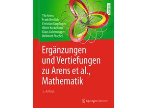 9783662535844 - Ergänzungen und Vertiefungen zu Arens et al Mathematik - Tilo Arens Frank Hettlich Christian Karpfinger Ulrich Kockelkorn Klaus Lichtenegger Hellmuth Stachel Kartoniert (TB)