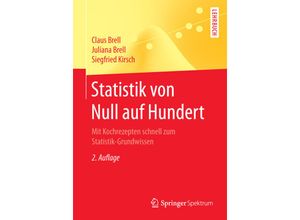 9783662536315 - Springer-Lehrbuch   Statistik von Null auf Hundert - Claus Brell Juliana Brell Siegfried Kirsch Kartoniert (TB)