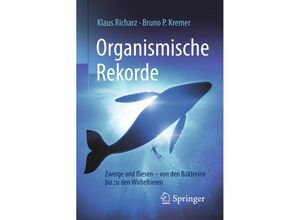 9783662537794 - Organismische Rekorde - Klaus Richarz Bruno P Kremer Kartoniert (TB)