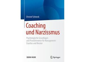 9783662539453 - Coaching und Narzissmus m 1 Buch m 1 E-Book - Christof Schneck Kartoniert (TB)