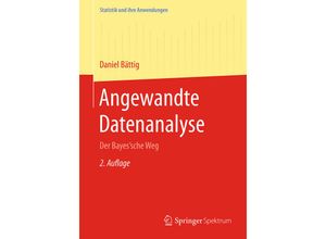 9783662542194 - Statistik und ihre Anwendungen   Angewandte Datenanalyse - Daniel Bättig Kartoniert (TB)