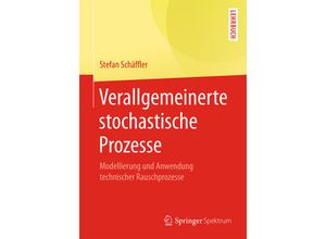 9783662542644 - Verallgemeinerte stochastische Prozesse - Stefan Schäffler Kartoniert (TB)