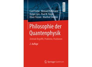 9783662542750 - Philosophie der Quantenphysik - Cord Friebe Meinard Kuhlmann Holger Lyre Paul M Näger Oliver Passon Manfred Stöckler Kartoniert (TB)