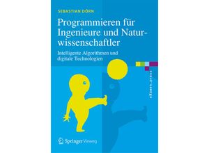 9783662543030 - eXamenpress   Programmieren für Ingenieure und Naturwissenschaftler - Sebastian Dörn Kartoniert (TB)