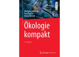 9783662543511 - Bachelor   Ökologie kompakt - Wolfgang Nentwig Sven Bacher Roland Brandl Kartoniert (TB)