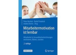 9783662544204 - Mitarbeitermotivation ist lernbar m 1 Buch m 1 E-Book Kartoniert (TB)