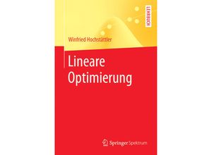 9783662544242 - Lineare Optimierung - Winfried Hochstättler Kartoniert (TB)