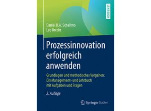 9783662545034 - Lehrbuch   Prozessinnovation erfolgreich anwenden - Daniel R A Schallmo Leo Brecht Kartoniert (TB)