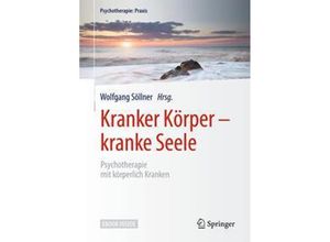 9783662546574 - Kranker Körper - kranke Seele m 1 Buch m 1 E-Book Kartoniert (TB)