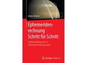 9783662547151 - Ephemeridenrechnung Schritt für Schritt - Dieter Richter Kartoniert (TB)