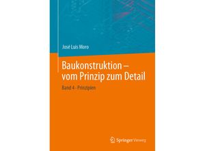 9783662547359 - Baukonstruktion - vom Prinzip zum DetailBd5 - José Luis Moro Kartoniert (TB)