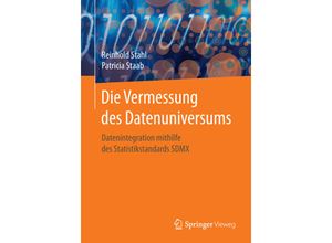 9783662547373 - Die Vermessung des Datenuniversums - Reinhold Stahl Patricia Staab Kartoniert (TB)