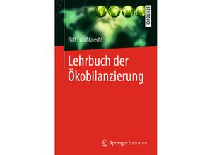 9783662547625 - Lehrbuch der Ökobilanzierung - Rolf Frischknecht Kartoniert (TB)