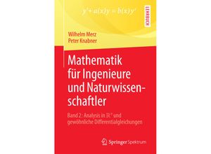 9783662547809 - Mathematik für Ingenieure und Naturwissenschaftler - Wilhelm Merz Peter Knabner Kartoniert (TB)