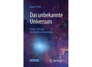 9783662548950 - Das unbekannte Universum m 1 Buch m 1 E-Book - Stuart Clark Kartoniert (TB)