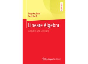 9783662549902 - Springer-Lehrbuch   Lineare Algebra - Peter Knabner Wolf Barth Kartoniert (TB)