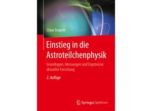 9783662552704 - Einstieg in die Astroteilchenphysik - Claus Grupen Kartoniert (TB)